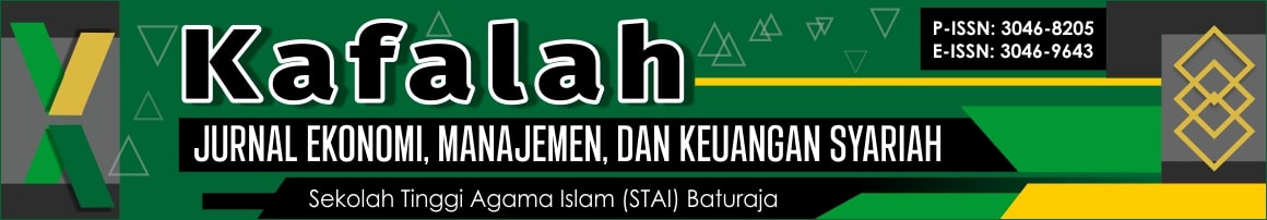 Kafalah: Jurnal Ekonomi, Manajemen, dan keuangan syariah